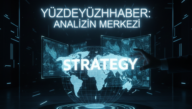 Yüzdeyüzhaber Strateji Merkezi: Bilginin %100 Doğruluğu ve Analiz Gücü