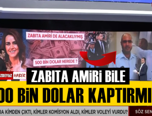 Zabıta amiri bile Seçil Erzan'a 500 bin dolar kaptırmış