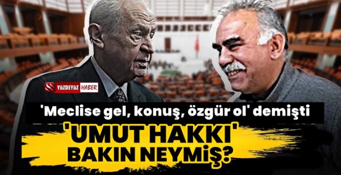 Öcalan İçin Söylenen ‘Umut Hakkı’ Bakın Ne Çıktı?