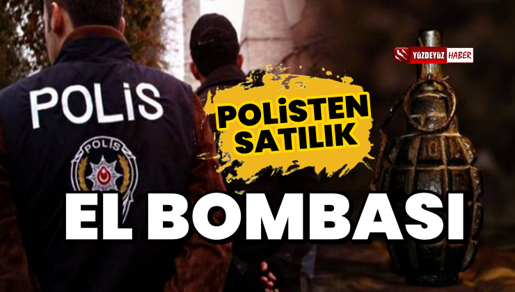 Polisten Satılık El Bombası