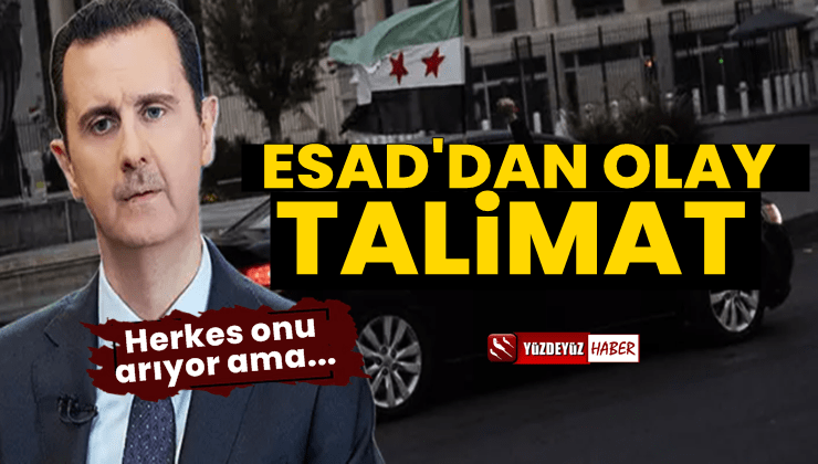 Beşar Esad’dan Olay Talimat