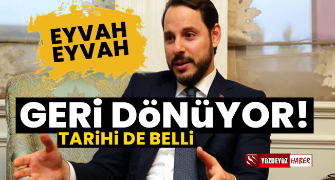 Damat Berat Albayrak Geri Dönüyor!