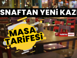 Esnaftan yeni kazık: Masa tarifesi