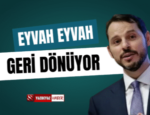 Damat Berat Albayrak geri dönüyor!
