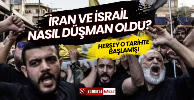 Dostluktan Kanlı Hesaplaşmaya: İsrail-İran İlişkilerinin Tarihi Ve “Gölge Savaş”ın Sonu!