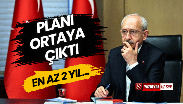 Kılıçdaroğlu’nun planı belli oldu, en az 2 yıl boyunca…