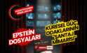 Epstein Dosyaları: Bir Magazin Skandalının Ötesinde, Küresel Güç Odaklarının “Şantaj Mimarisi”
