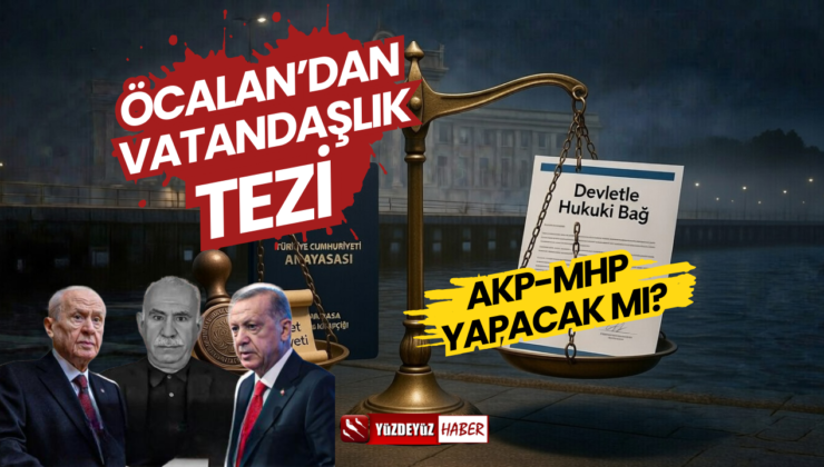 Öcalan’dan Yeni Vatandaşlık Tezi: “Millete Aidiyet Değil, Devlete Bağ Esas Alınmalı”