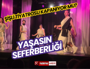 Şişli Tiyatrosu Kapanıyor Mu? Tarihi Sahne İçin “Yaşasın” Seferberliği