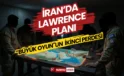 İran’da Lawrence Planı: ABD Kürt Grupları Silahlandırıyor!