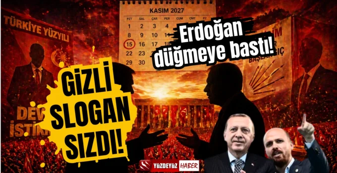 Erdoğan düğmeye bastı! 2027 seçim planında gizli slogan sızdı