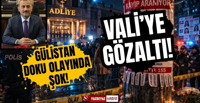 Gülistan Doku olayında şok! Eski Vali Tuncay Sonel’e gözaltı