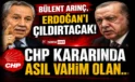 CHP Kararında Kritik Çıkış! Bülent Arınç’tan Sert Uyarı