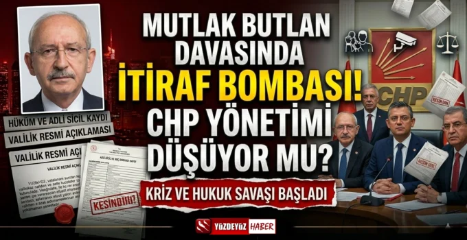 Mutlak Butlan davasında itiraf bombası! CHP yönetimi düşüyor mu?