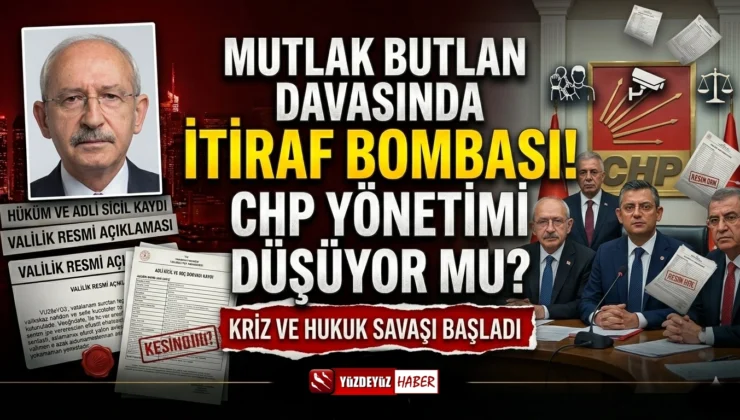 Mutlak Butlan davasında itiraf bombası! CHP yönetimi düşüyor mu?