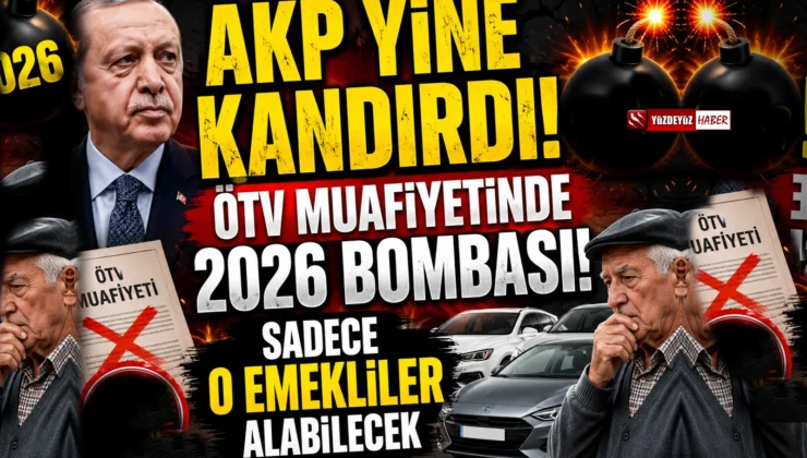 ÖTV muafiyetinde 2026 bombası! Sadece o emekliler alabilecek