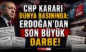 Dünya basınında CHP manşetleri! Reuters ve Bloomberg’den şok darbe yorumu!