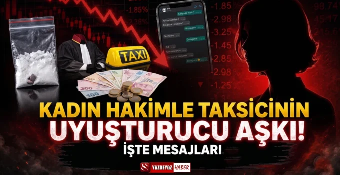 Kadın hakimle taksici aşkının mesajları şoke etti
