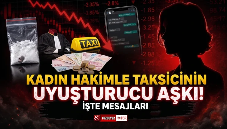 Kadın hakimle taksici aşkının mesajları şoke etti