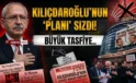 Kılıçdaroğlu’nun gizli planı sızdı! CHP’de dev tasfiye dalgası başlıyor!