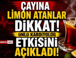Çaya limon atanlar dikkat! Etkisi ortaya çıktı