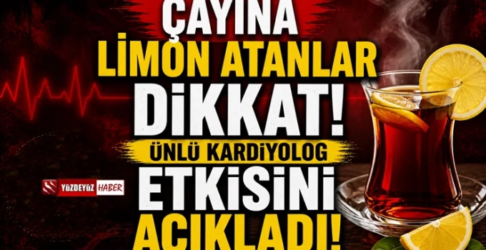Çaya limon atmanın sağlık üzerindeki etkileri