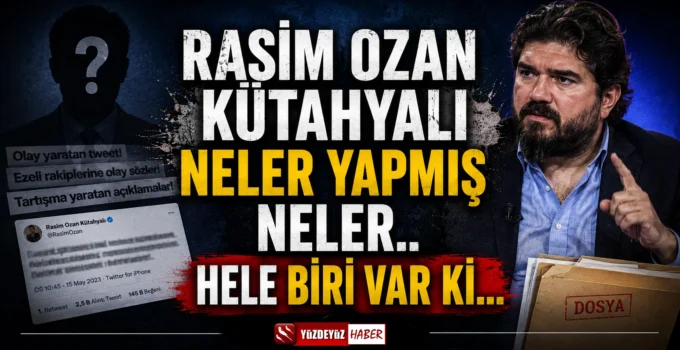 Rasim Ozan Kütahyalı neler yapmış neler.. Hele biri var ki…