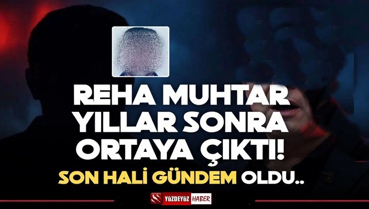 Reha Muhtar paylaşımı sosyal medyayı karıştırdı, son hali gündem oldu