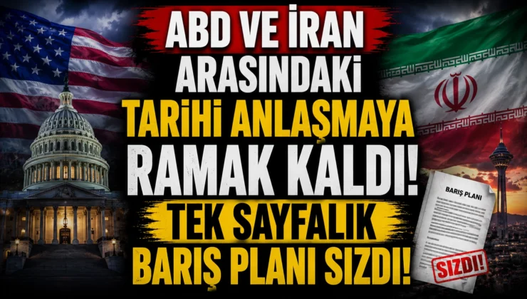 ABD-İran anlaşma yolunda? Sızan plan ortalığı karıştırdı