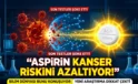 Aspirin kanseri önlüyor mu? Bilim ne diyor, gerçek ortaya çıktı
