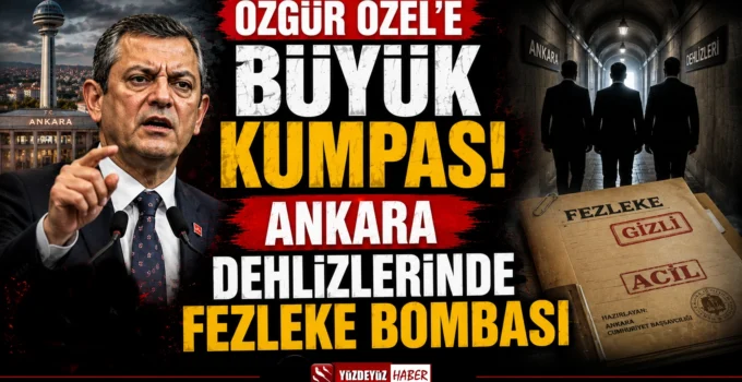 Ankara dehlizlerinde fezleke bombası! Özgür Özel’e büyük kumpas
