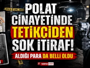 Can Polat cinayetinde tetikçiden şok itiraf!