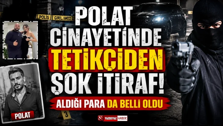 Can Polat cinayetinde tetikçiden şok itiraf!