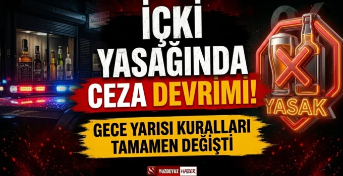 İçki yasağında ceza devrimi! Gece yarısı kuralları tamamen değişti