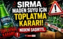 Sırma Maden Suyu Markası İçin Toplatma Kararı! Nedeni Şaşırttı