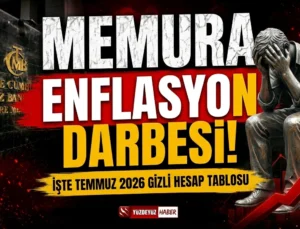 Memur maaş zammı sızdı! İşte Temmuz 2026 gizli hesap tablosu