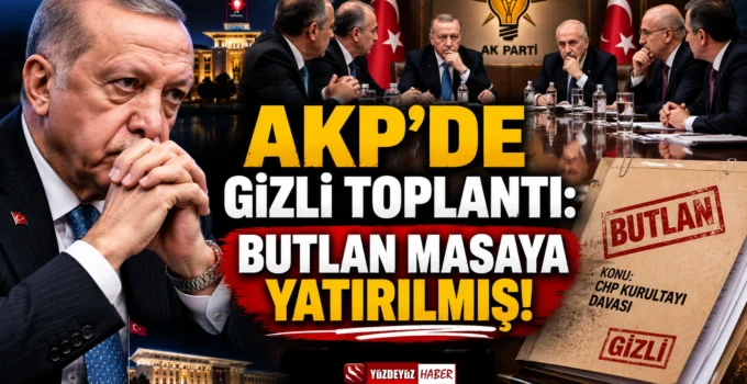 AKP’deki Gizli Toplantı Ortaya Çıktı! Butlan Masaya Böyle Gelmiş