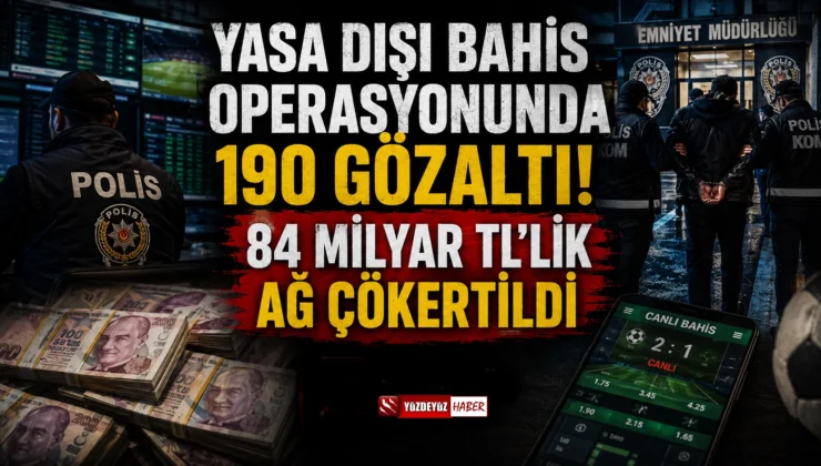 Yasa Dışı Bahis Operasyonunda 190 Gözaltı! 45 İlde Dev Baskın, 84 Milyar TL’lik Ağ Çökertildi