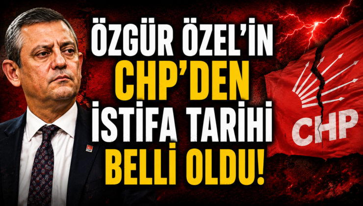 Özgür Özel’in CHP’den istifa tarihi belli oldu!
