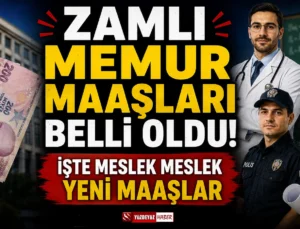 Zamlı Memur Maaşları Belli Oldu! İşte Meslek Meslek Yeni Maaşlar