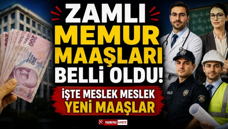 Zamlı Memur Maaşları Belli Oldu! İşte Meslek Meslek Yeni Maaşlar
