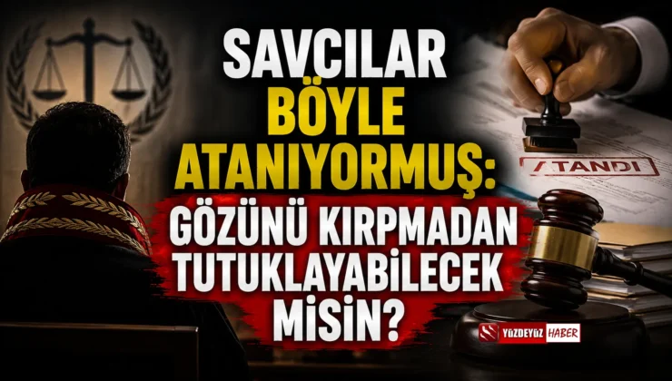 Savcılar böyle atanıyormuş: Gözünü Kırpmadan Tutuklayabilecek misin?