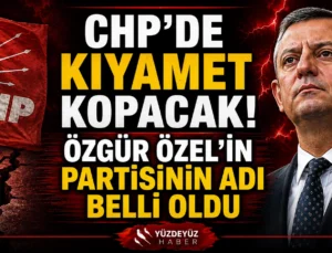 CHP’de kıyamet kopacak! Özgür Özel’in partisinin adı belli oldu