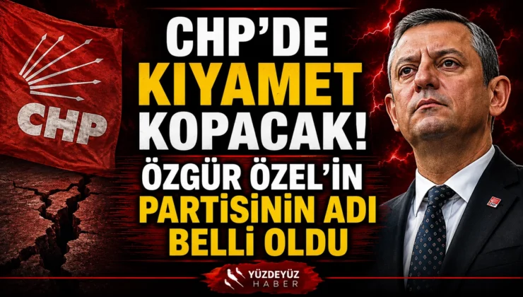 CHP’de kıyamet kopacak! Özgür Özel’in partisinin adı belli oldu
