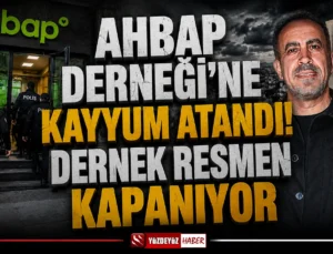 Ahbap Derneği’ne Kayyum Atandı: Tüm Faaliyetleri Durduruldu ve Fesih Davası Açıldı