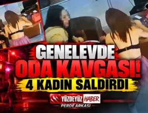 Genelevde Oda Kavgası! 4 Kadın Saldırdı, Dehşet Kamerada