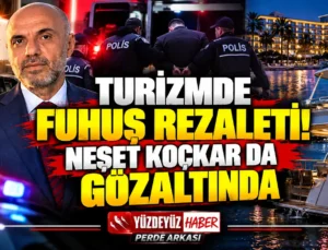 Turizmde Fuhuş Rezaleti! Neşet Koçkar Dahil 18 Kişi Gözaltında